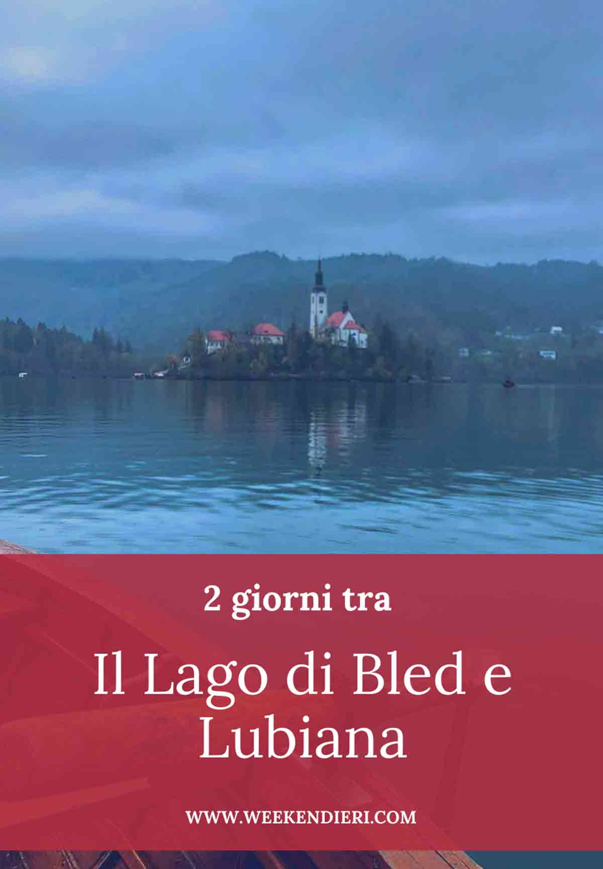 Lago di bled cosa vedere in un weekend in Slovenia